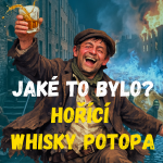 Obrázek epizody Jaké to bylo? Hořící whiskey potopa