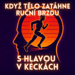 Obrázek epizody Když tělo zatáhne ruční brzdu