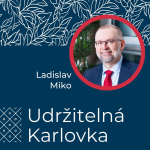 Obrázek epizody Udržitelná Karlovka #27: Ladislav Miko