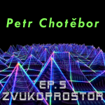 Obrázek epizody Zvukoprostor - Ep. 5 - Petr Chotěbor