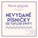 Obrázek epizody Nevydané písničky od Taylor Swift