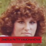 Obrázek epizody Kam zmizela Patty?: Případ pohřešované Patty Vaughanové