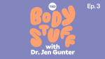 Obrázek epizody Is menopause the beginning of the end? | Body Stuff with Dr. Jen Gunter