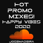 Obrázek epizody HOT PROMO MIXES! | Happy Vibes 2022