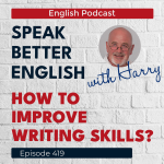 Obrázek epizody Speak Better English with Harry | Episode 419