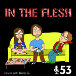 Obrázek epizody 53 - In the Flesh
