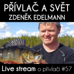 Obrázek epizody Přívlač live #57 - Přívlač ve světě se Z. Edelmannem