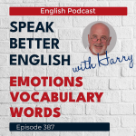 Obrázek epizody Speak Better English with Harry | Episode 387