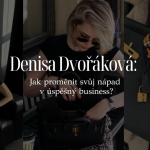 Obrázek epizody EP1: Denisa Dvořáková – Jak proměnit svůj nápad v úspěšný business?