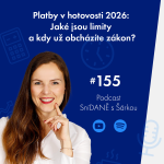 Obrázek epizody 155: Platby v hotovosti 2026: Jaké jsou limity a kdy už obcházíte zákon? | Podcast SníDANĚ s Šárkou
