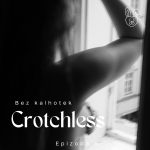 Obrázek epizody CROTCHLESS (Bez kalhotek, s Karolínou ze Sheio)