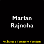 Obrázek epizody Po Živote s Tomášom Verešom #125 - Marián Rajnoha