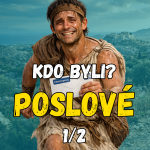 Obrázek epizody Kdo byli? POSLOVÉ 1/2