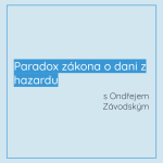 Obrázek epizody Paradox zákona o dani z hazardu