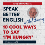 Obrázek epizody Speak Better English with Harry | Episode 474