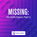 Obrázek epizody MISSING: Michelle Eason Part 2