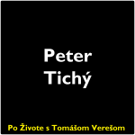 Obrázek epizody Po Živote s Tomášom Verešom #85 - Peter Tichý