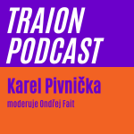 Obrázek epizody 4. Karel Pivnička- Traion & Operátor na klik