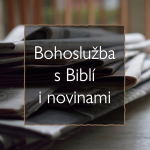 Obrázek epizody Bohoslužba s Biblí i novinami