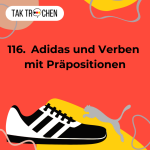 Obrázek epizody 116. Adidas-Geschichte und Verben mit Präpositionen