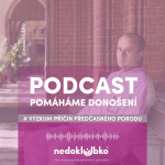 Obrázek epizody 🎙️PODCAST POMÁHÁME DONOŠENÍ 💜 VÝZKUM PŘÍČIN PŘEDČASNÉHO PORODU