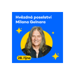 Obrázek epizody Hvězdná poselství Milana Gelnara | Úterý 28. 10. 2025