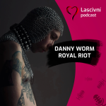 Obrázek epizody 147 - Royal Riot = 9. fetiš kolekce Dannyho Worma a jeho Born in Porn (ROZHOVOR)