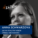 Obrázek epizody 51: Anna Schwarzová | Jak na kvalitní nábor (třeba) obchodníků