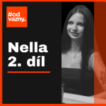 Obrázek epizody Nella (2. díl): „Proč tam pořád jezdila?"