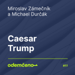 Obrázek epizody Odemčeno #11 - Caesar Trump