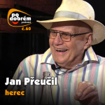 Obrázek epizody PO DOBRÉM 60 - Jan Přeučil