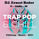 Obrázek epizody DJ. Ernest Bodor - FL Trap Pop Chill Chillstep Remix 2021