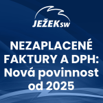 Obrázek epizody Nezaplacené faktury a DPH: Nová povinnost od 2025