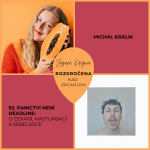 Obrázek epizody Epizoda 92. Panictví není deadline: O čekání, masturbaci a sebelásce s Michalem