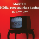 Obrázek epizody Martin: 15.5.2022 - Media, propaganda a kapitál