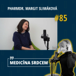Obrázek epizody #85 PharmDr. Margit Slimáková - "Jídlo není utrpení nebo nepřítel, jídlo je úžasná příležitost a měli bychom si ho užívat."
