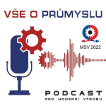 Obrázek epizody 75: MSV 2022: Budoucnost průmyslu (4.0) v České republice