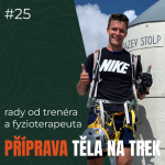 Obrázek epizody #25 Jak se připravit na trek z pohledu fyzioterapeuta a trenéra - Ondřej Prudil