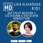 Obrázek epizody #101 Lívia Hlavačková - Ako spojiť medicínu s cestovaním a digitálnym nomádstvom