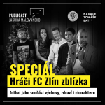 Obrázek epizody Publicast SPECIÁL: Hráči FC Zlín zblízka | fotbal jako součást výchovy, zdraví i charakteru