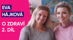 Obrázek epizody #17: Eva Hájková o zdraví (2. díl)