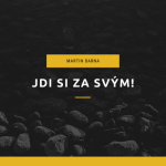 Obrázek epizody Podcast - Jdi si za svým!