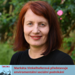 Obrázek epizody Markéta Vinkelhoferová představuje enviromentální sociální podnikání