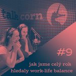 Obrázek epizody #9 Jak jsme celý rok hledaly work-life balance!