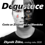 Obrázek epizody Degustace ENOLOGA ROKU 2020 Zbyňka Žišky "CESTA ZE ZNOJMA AŽ DO BZENCE"