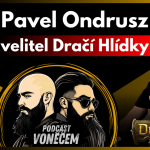 Obrázek epizody Zpověď velitele Dračí hlídky - Pavel Ondrusz - Hra na hrdiny mění životy k lepšímu #podcast #rpg