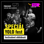 Obrázek epizody Publicast SPECIÁL: YOLO fest 2026 | festivalové ohlédnutí