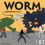 Obrázek epizody 87 - Worm - Gestation 1.5-1.x