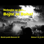 Obrázek epizody Mesiáš podle Matouše 32 - Nebojte se jich... bojte se Boha! - Bohuslav Wojnar (12.5.2013)