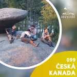 Obrázek epizody 099 ČESKÁ KANADA: Bizoní delikatesy, ďáblova pr*el a historická železnice